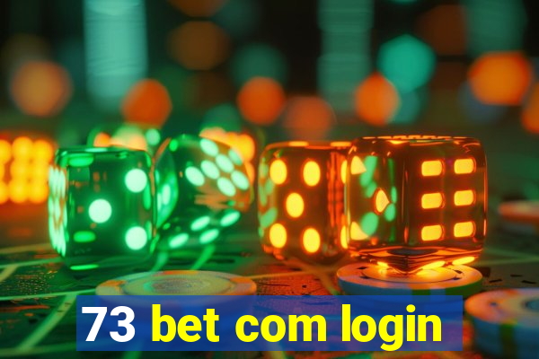 73 bet com login